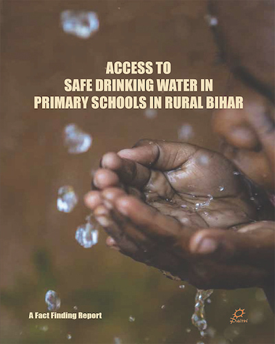 Access to Safe Drinking Water in Primary Schools in Rural Bihar – A Fact Finding