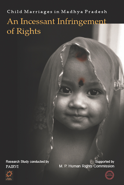 Child Marriages in Madhya Pradesh; An Incessant Infringement of Rights